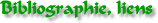 Bibliographie et liens